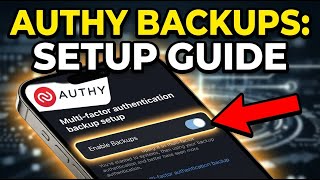 How to install Authy app for multi-factor authentication backups - Detailed Guide
