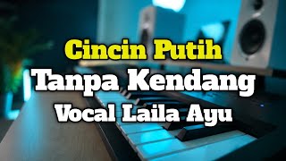 Laila Ayu Cincin Putih - Tanpa Kendang