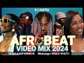 Afrobeat mix 2024 nonstopzlatanyoung johndj lighterasakerema
