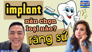 #202 -nên Làm răng bên Mỹ hay VN ? Răng nứt mẻ, chọn răng sứ hay Implant?| TIM DO NHA KHOA