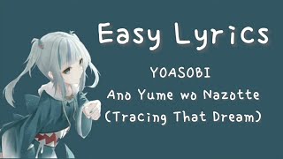 YOASOBI - Ano Yume wo Nazotte (Mencari Mimpi Itu) / Tracing That Dream [lirik] easy lyric