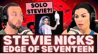 SHE'S STILL A FORCE ON HER OWN! First Time Hearing Stevie Nicks - Edge of Seventeen Reaction!