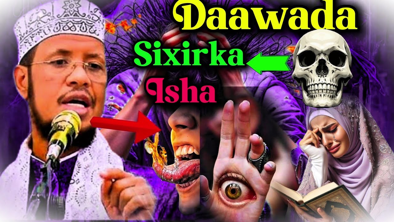 Sida la isaga Daaweeyo Sixirka - Jinka iyo Isha Adoon Qur'aan Saar aadin | Sh.maxmed Cabdi Umal