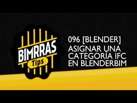 BIMrras Tip™ 096. Asignar una categoría IFC en BlenderBIM