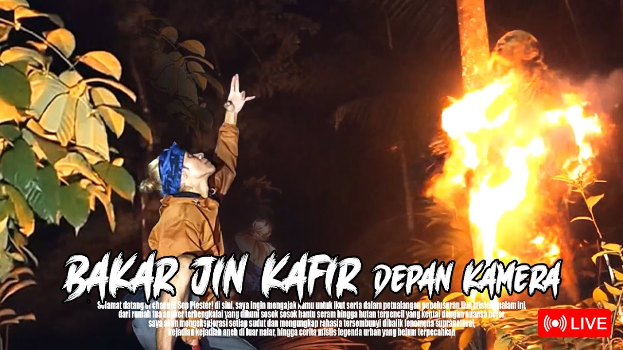 Fenomena Kekuatan Ilmu Batin: Bakar Jin Kafir Depan Kamera
