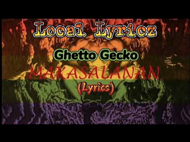 Ghetto Gecko - MAKASALANAN (Lyrics)