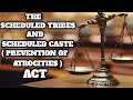 Scheduled caste and scheduled tribes  prevention of atrocities  act 1989  full explanation 