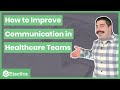 How to improve communication among healthcare teams