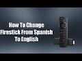 How To Change Firestick From Spanish To English 