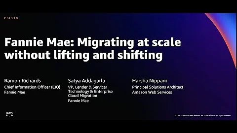 AWS re:Invent 2021 - Fannie Mae: Migrating at scal...