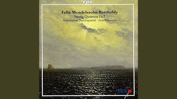 String Quintet No. 1 in A Major, Op. 18, MWV R21: I. Allegro con moto