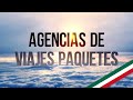 Encuentre Agencias de viajes paquetes | La mejor opción en todo México!