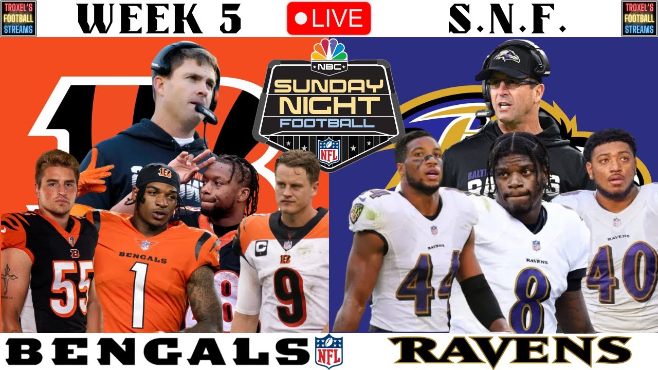 LIVE: The Cincinnati Bengals vs Baltimore Ravens: Sunday Night Football  Week 5 October 9th 2022 