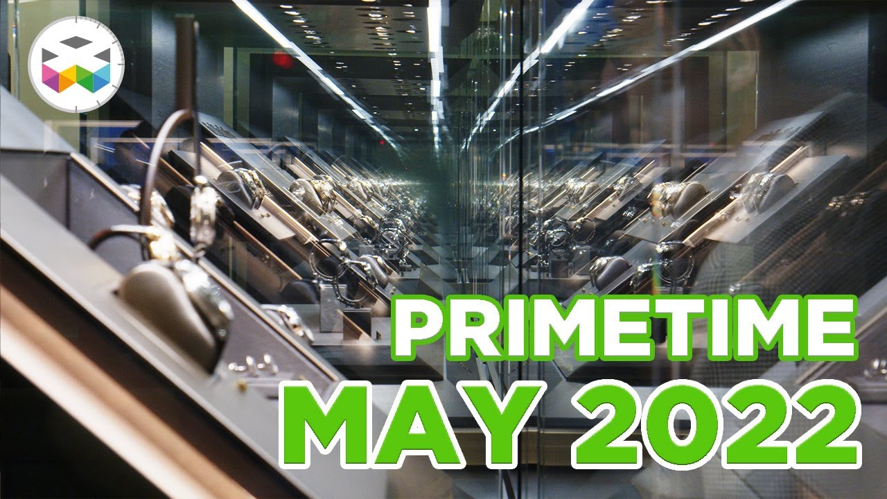 Primetime - Watchmaking In The News - May 2022