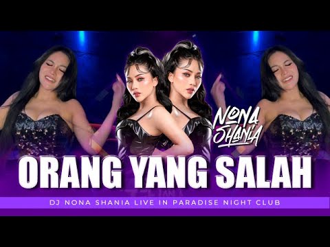 FUNKOT - ORANG YANG SALAH || DJ KU SUDAH MENCOBA TUK BERIKAN BUNGA || BY DJ NONA SHANIA