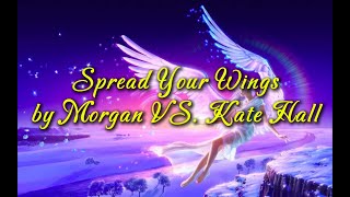 Spread Your Wings (Original Extended) by Morgan Vs. Kate Hall unofficial lyric video