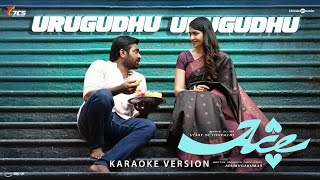 Urugudhu Urugudhu - Ace (Karaoke Version) #TamilKaraoke