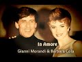 Gianni Morandi & Barbara Cola - In Amore