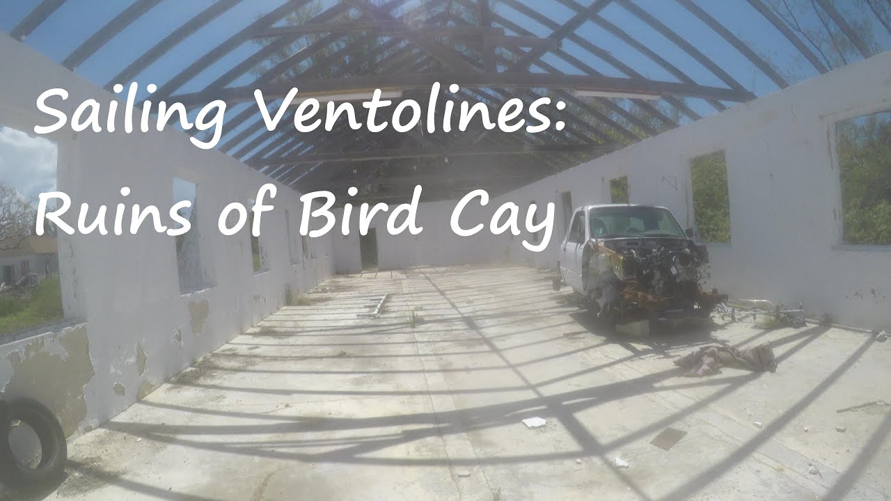 Sailing Ventolines: The Ruins of Bird Cay - YouTube