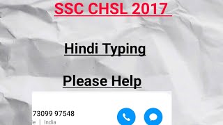 Help Needed || Hindi Typing || SSC CHSL 2017 TYPE TEST DEST TEST screenshot 5