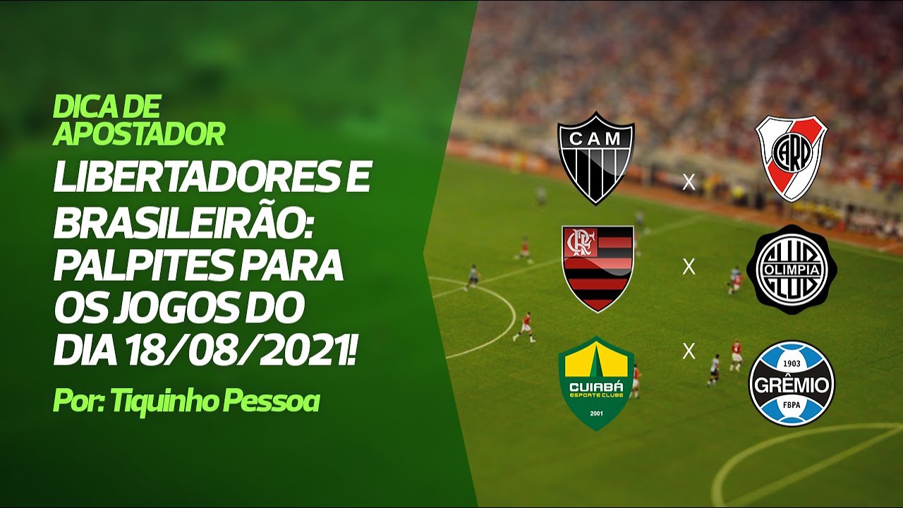 Palpites de futebol para hoje 18/08/2021 - Libertadores e Brasileirão