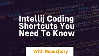 intellij coding shortcuts you need to know