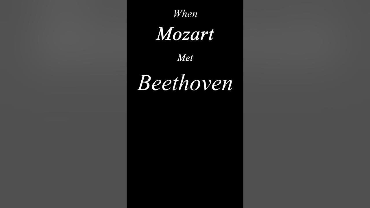The Time When Mozart Met Beethoven….
