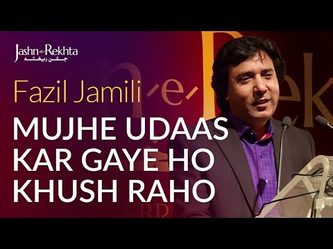 Mujhe Udaas Kar Gaye Ho Khush Raho | Fazil Jamili Shayari | Jashn-e-Rekhta