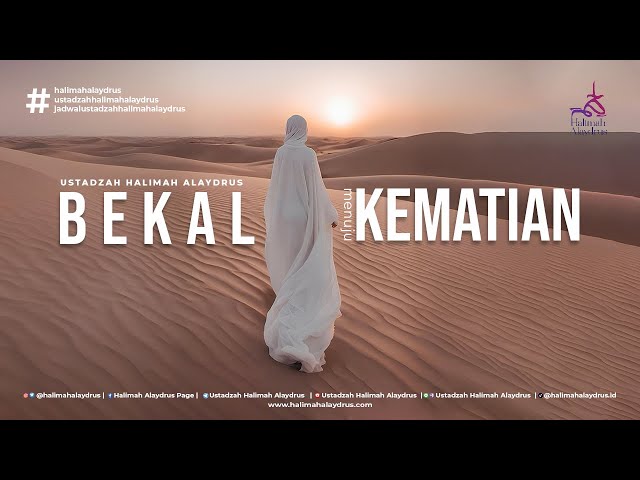 APA SAJA BEKAL KITA MENUJU NEGERI AKHIRAT? - USTADZAH HALIMAH ALAYDRUS class=