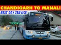 Chandigarh to manali day service  ctu hvac 2x3 bus      himbus