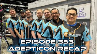 Ep. 353 - Adepticon Recap - Live Podcast Recording