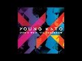 Young Kato - Just Say The Word Away