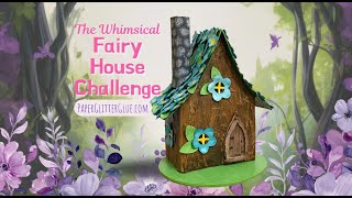 Make a Fairy Cottage for the Fairy House Challenge