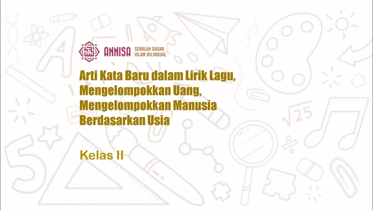 Kelas 2 : Arti Kata Baru dalam Lirik Lagu, Mengelompokkan