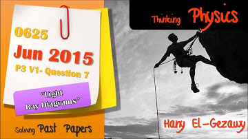 IGCSE Physics paper 3 - 0625 s15 qp 31 2015 May/Jun V1 Q7 Ray Diagrams