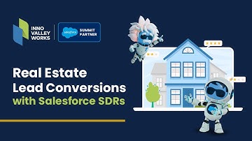 Real Estate Lead Conversions with Salesforce SDRs