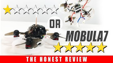 Happymodel Mobula7 - 1 STAR or 5 STAR? - HONEST REVIEW