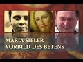 MARIA SIELER - VORBILD DES BETENS (Pater Bernhard Vošicky OCist)