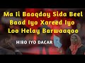 Heesta Ma Ii Baaqday Hibo Iyo Dacar Ma Ii Baaqday Heestii Ma Ogtahay Bad Iyo Wabi Hiba Nuura