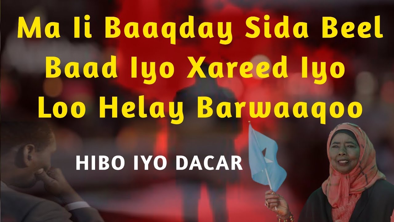 Heesta ma ii baaqday | Hibo iyo Dacar | ma ii baaqday | heestii ma ogtahay bad iyo wabi | Hiba nuura