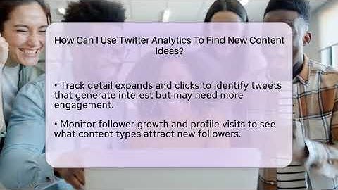 How Can I Use Twitter Analytics To Find New Content Ideas? - Everyday-Networking