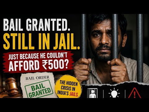 The ₹500 Prisoner: Bail Granted, But Still in Jail (Problem, Solutions & Reality)