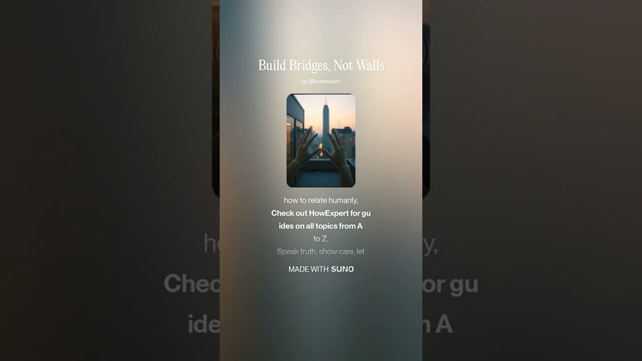 Стройте мосты, а не стены (отношения и социальные навыки) - HowExpert Песня/Музыка/Текст