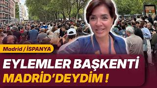 Eylemler Başkenti̇ Madri̇ddeydi̇m