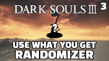 So I may have accidentally broken the randomizer...  - Dark Souls 3 Use What You Get Randomizer [3]