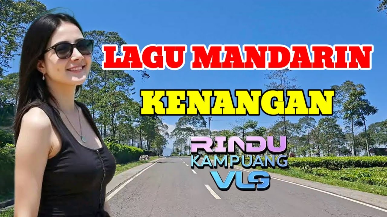 Lagu Mandarin Kenangan Teman Perjalanan 