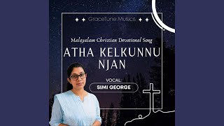 Download Lagu Atha Kelkunnu Njan Download Lagu Atha Kelkunnu Njan