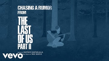 Gustavo Santaolalla - Chasing a Rumor (from "The Last of Us Part II") (Official Video)