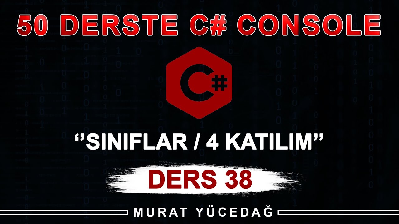 C# Console Ders 38 Sınıflar / 4 - Kalıtım