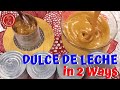 Dulce De Leche In 2 Easy Ways | Mix N Cook